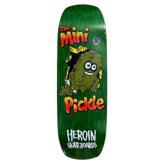 Heroin Skateboard Deck Mini Pickle